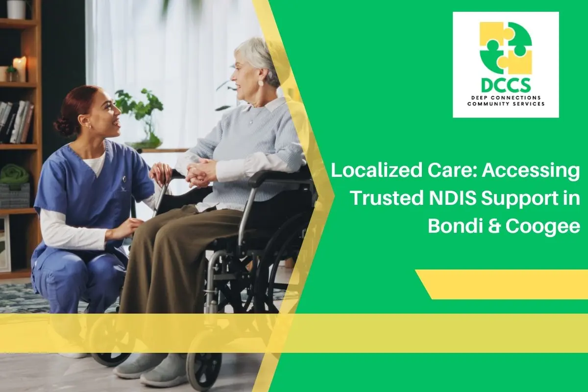 Localised care: accessing trusted NDIS support in Bondi and Coogee