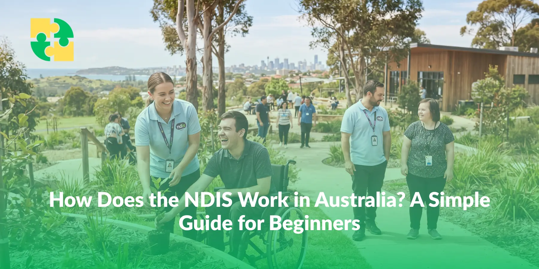 How Does the NDIS Work in Australia_ A Simple Guide for Beginners