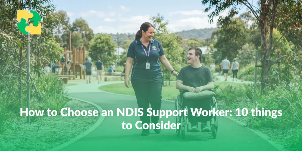 How to Choose an NDIS Support Worker_ 10 things to Consider